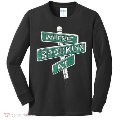 Where Brooklyn At Kids Long Sleeve Shirt