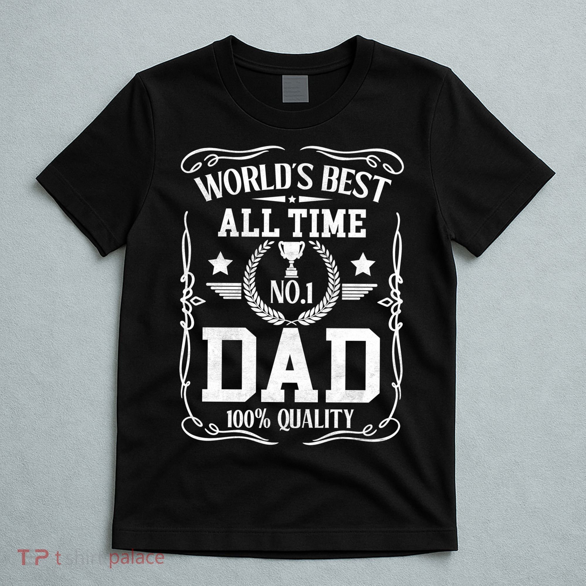 World's Best All Time #1 Dad T-Shirt