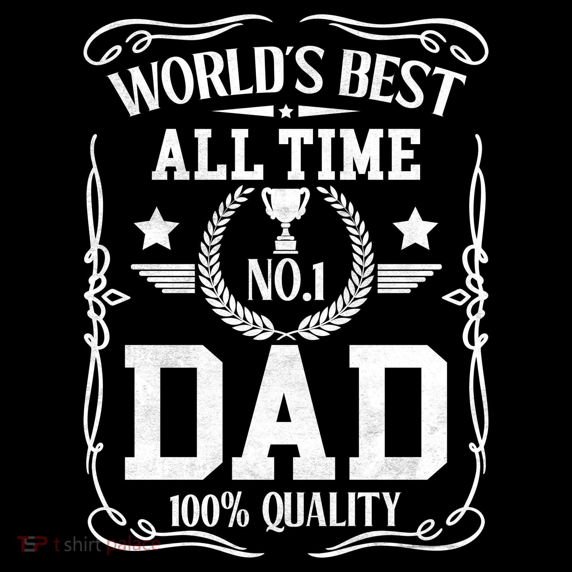 World's Best All Time #1 Dad T-Shirt