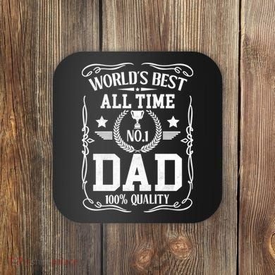 World's Best All Time #1 Dad Coaster