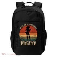 Why Be A Princess When You Can Be A Pirate Funny Backpack thumb 0