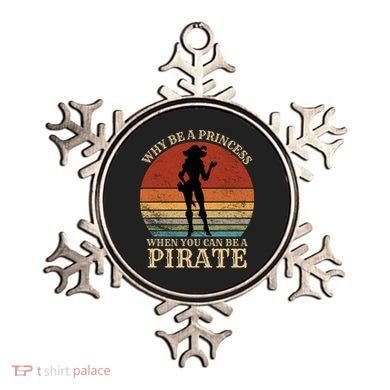 Why Be A Princess When You Can Be A Pirate Funny Ornament