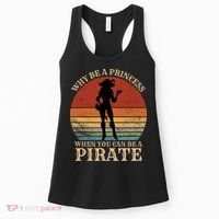 Why Be A Princess When You Can Be A Pirate Funny Women's Tank Top thumb 0