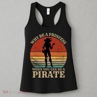Why Be A Princess When You Can Be A Pirate Funny Women's Tank Top thumb 3