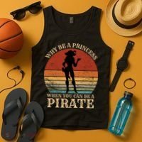 Why Be A Princess When You Can Be A Pirate Funny Tank Top thumb 4