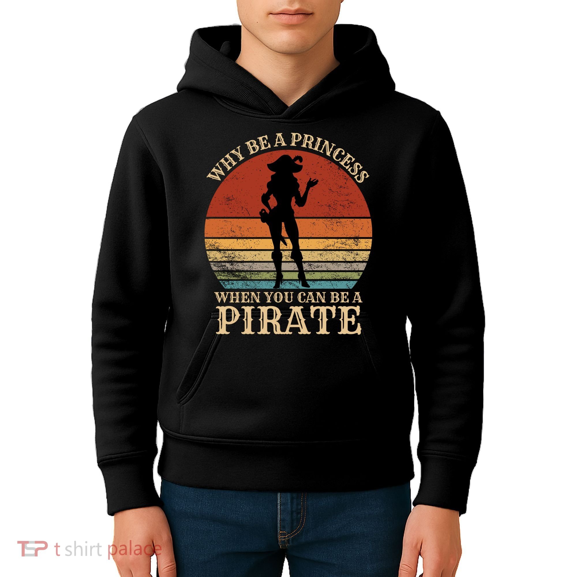 Why Be A Princess When You Can Be A Pirate Funny Kids Hoodie