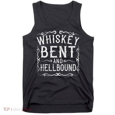 Whiskey Bent And Hellbound Country Music Biker Bourbon Gift Tank Top