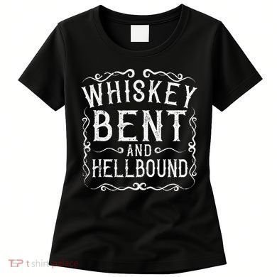 Whiskey Bent And Hellbound Country Music Biker Bourbon Gift Women's T-Shirt