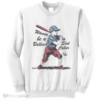 Wanna Be A Baller Shot Caller Sweatshirt thumb 0