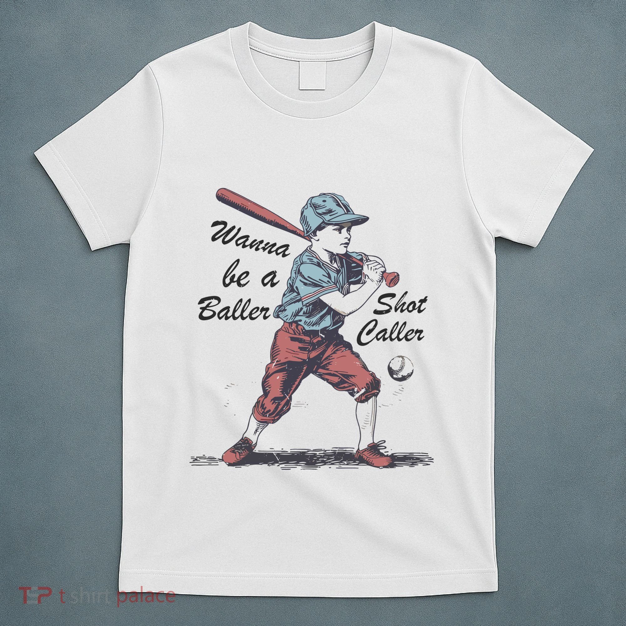 Wanna Be A Baller Shot Caller T-Shirt