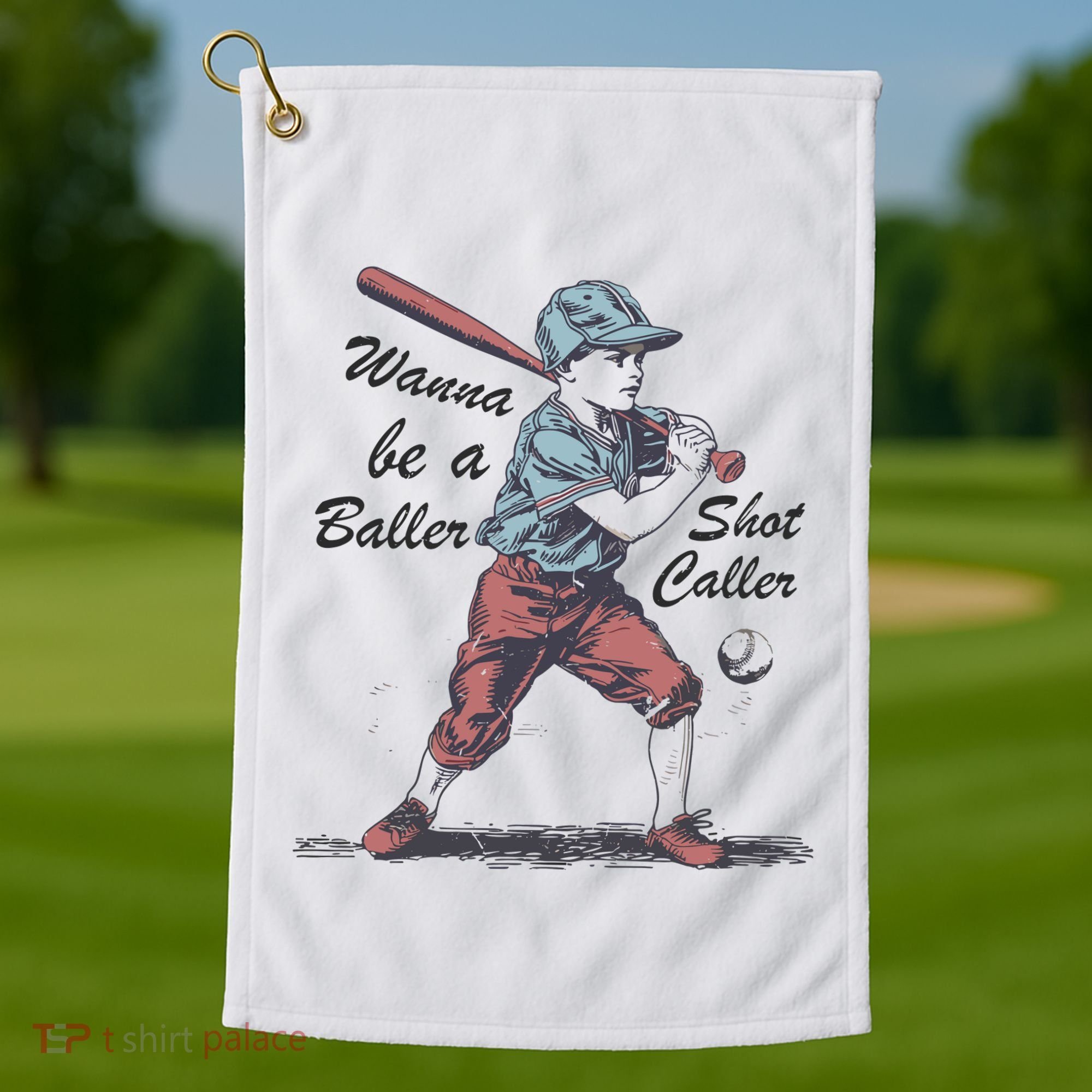 Wanna Be A Baller Shot Caller Golf Towel