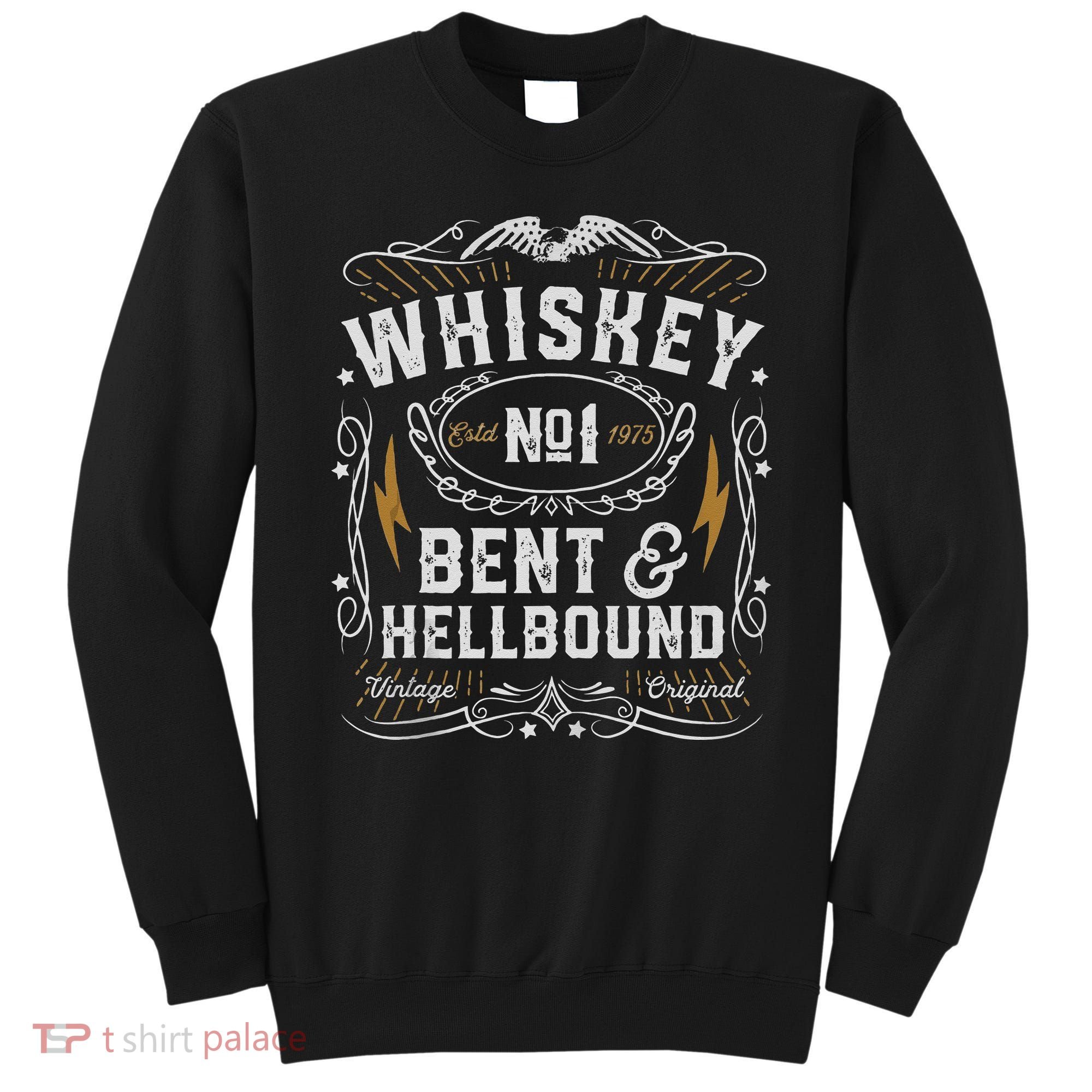 Whiskey Bent And Hellbound Country Music Biker Bourbon Gift Sweatshirt