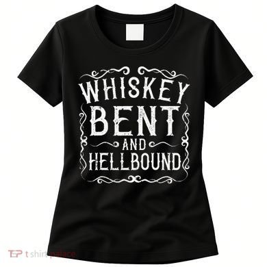 Whiskey Bent And Hellbound Country Biker Bourbon Gift Women's T-Shirt