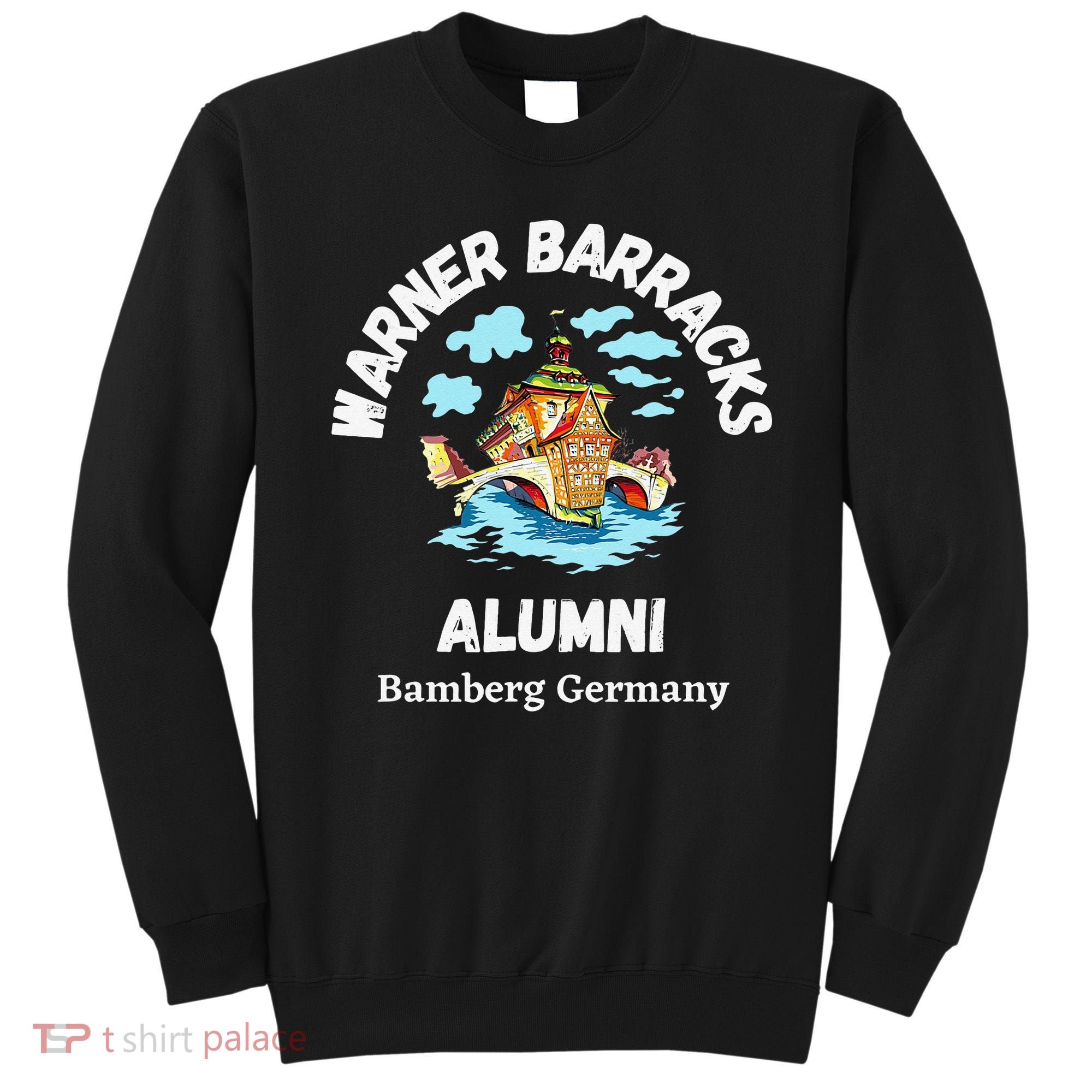 Warner Barracks Alumni Bamberg Germany Sweatshirt