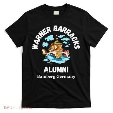 Warner Barracks Alumni Bamberg Germany T-Shirt