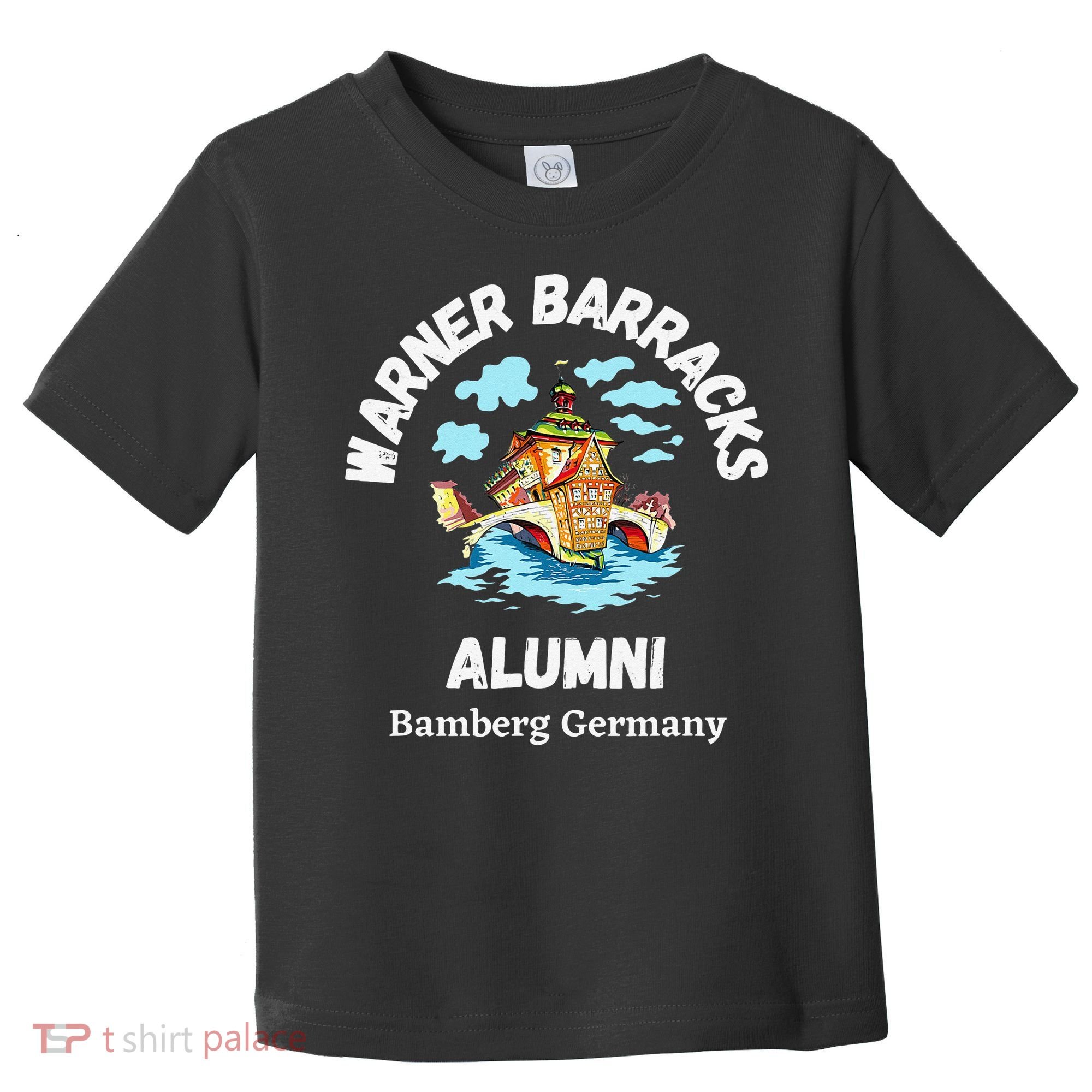 Warner Barracks Alumni Bamberg Germany Toddler T-Shirt