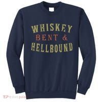 Whiskey Bent And Hell Bound Drinking Drunk Party Hellbound Sweatshirt thumb 0