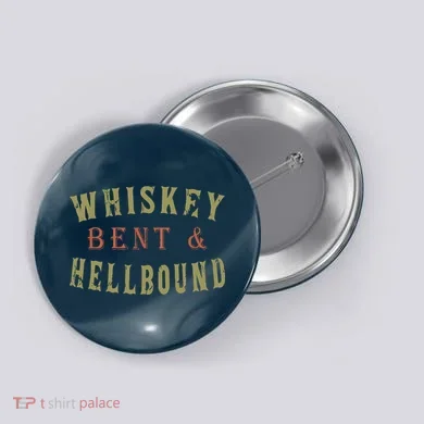 Whiskey Bent And Hell Bound Drinking Drunk Party Hellbound Button