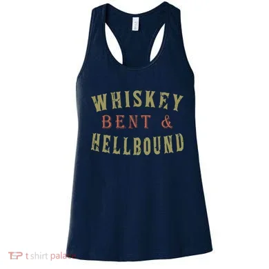 Whiskey Bent And Hell Bound Drinking Drunk Party Hellbound Women's Tank Top