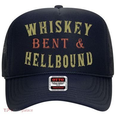 Whiskey Bent And Hell Bound Drinking Drunk Party Hellbound Hat