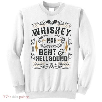 Whiskey Bent And Hellbound Country Music Biker Bourbon Gift Sweatshirt