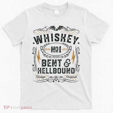 Whiskey Bent And Hellbound Country Music Biker Bourbon Gift T-Shirt