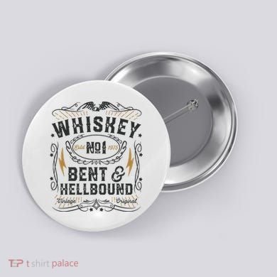 Whiskey Bent And Hellbound Country Music Biker Bourbon Gift Button