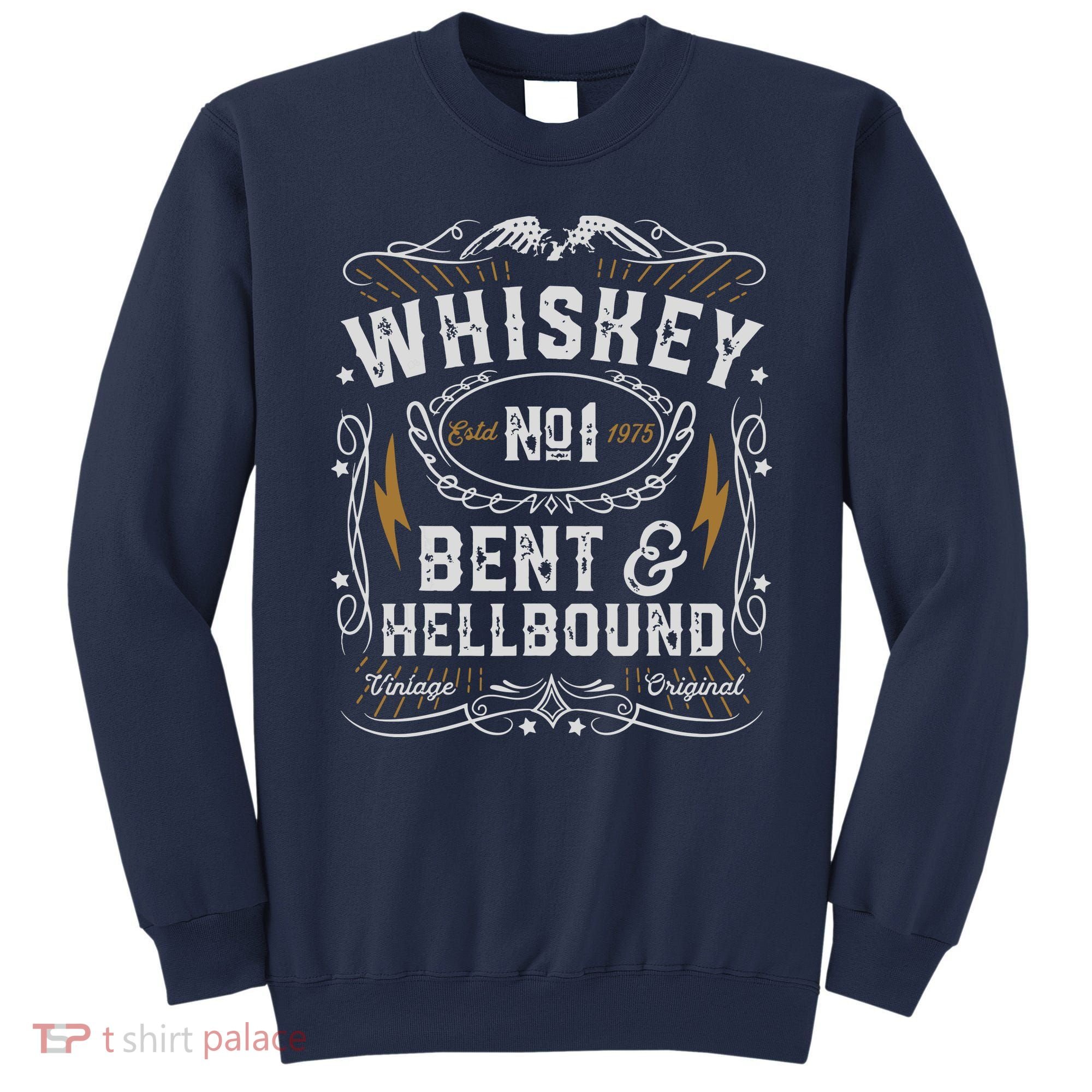 Whiskey Bent And Hellbound Country Music Biker Bourbon Gift Sweatshirt