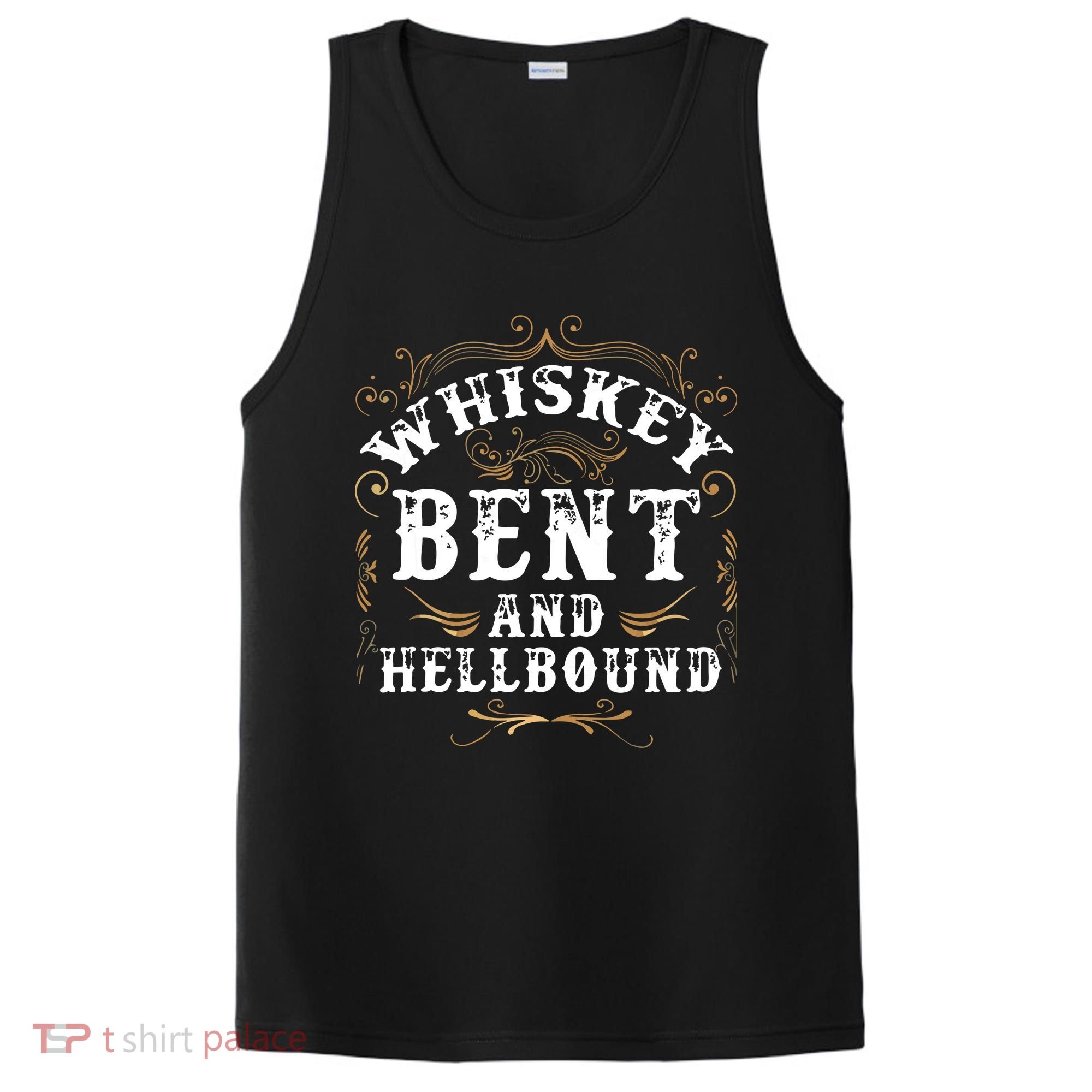 Whiskey Bent And Hellbound Shirts Funny Whiskey Bourbon PosiCharge Competitor Tank