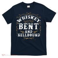 Whiskey Bent And Hellbound Shirts Funny Whiskey Bourbon T-Shirt thumb 0