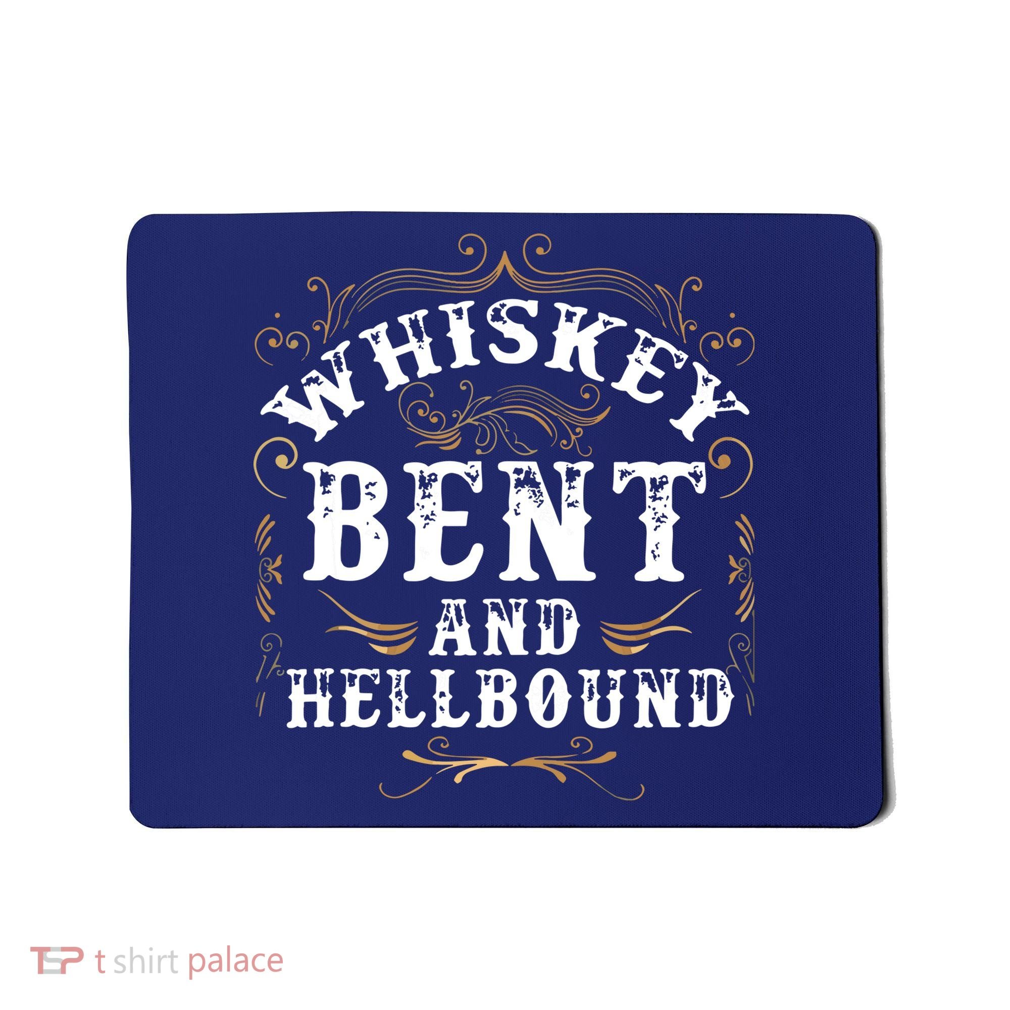 Whiskey Bent And Hellbound Shirts Funny Whiskey Bourbon Mousepad