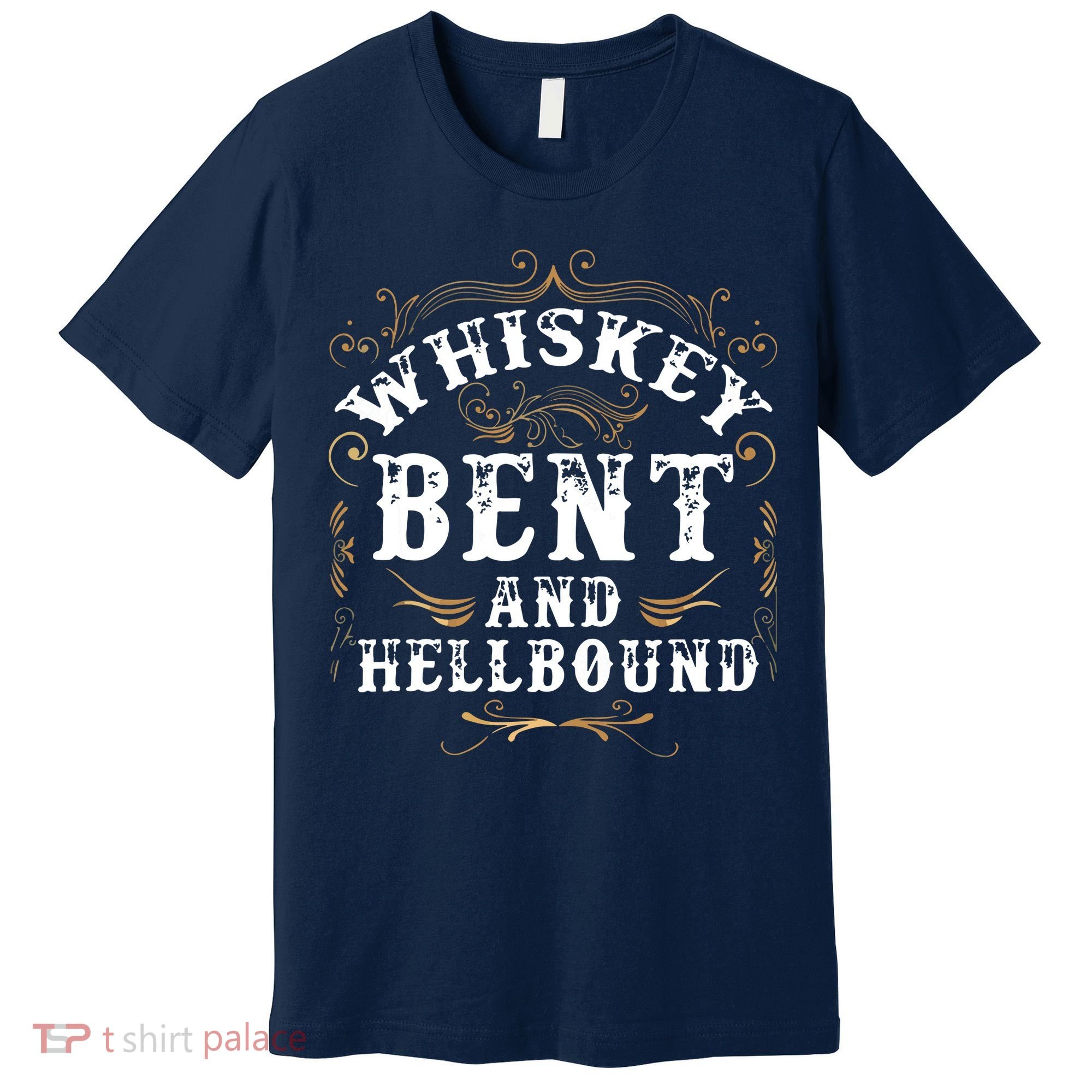 Whiskey Bent And Hellbound Shirts Funny Whiskey Bourbon Premium T-Shirt