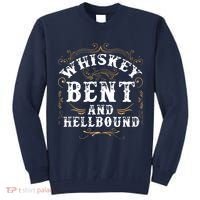 Whiskey Bent And Hellbound Shirts Funny Whiskey Bourbon Tall Sweatshirt thumb 0