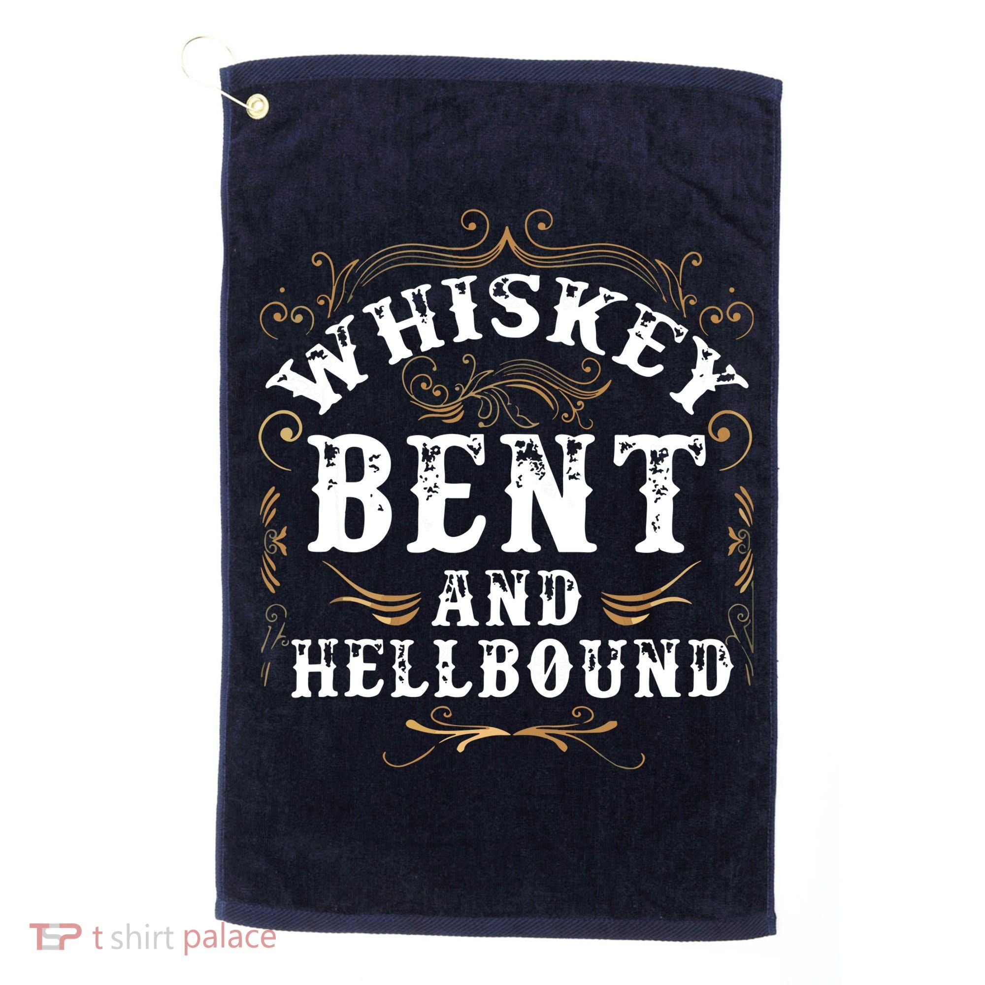 Whiskey Bent And Hellbound Shirts Funny Whiskey Bourbon Golf Towel