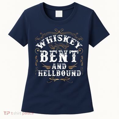 Whiskey Bent And Hellbound Shirts Funny Whiskey Bourbon Women's T-Shirt