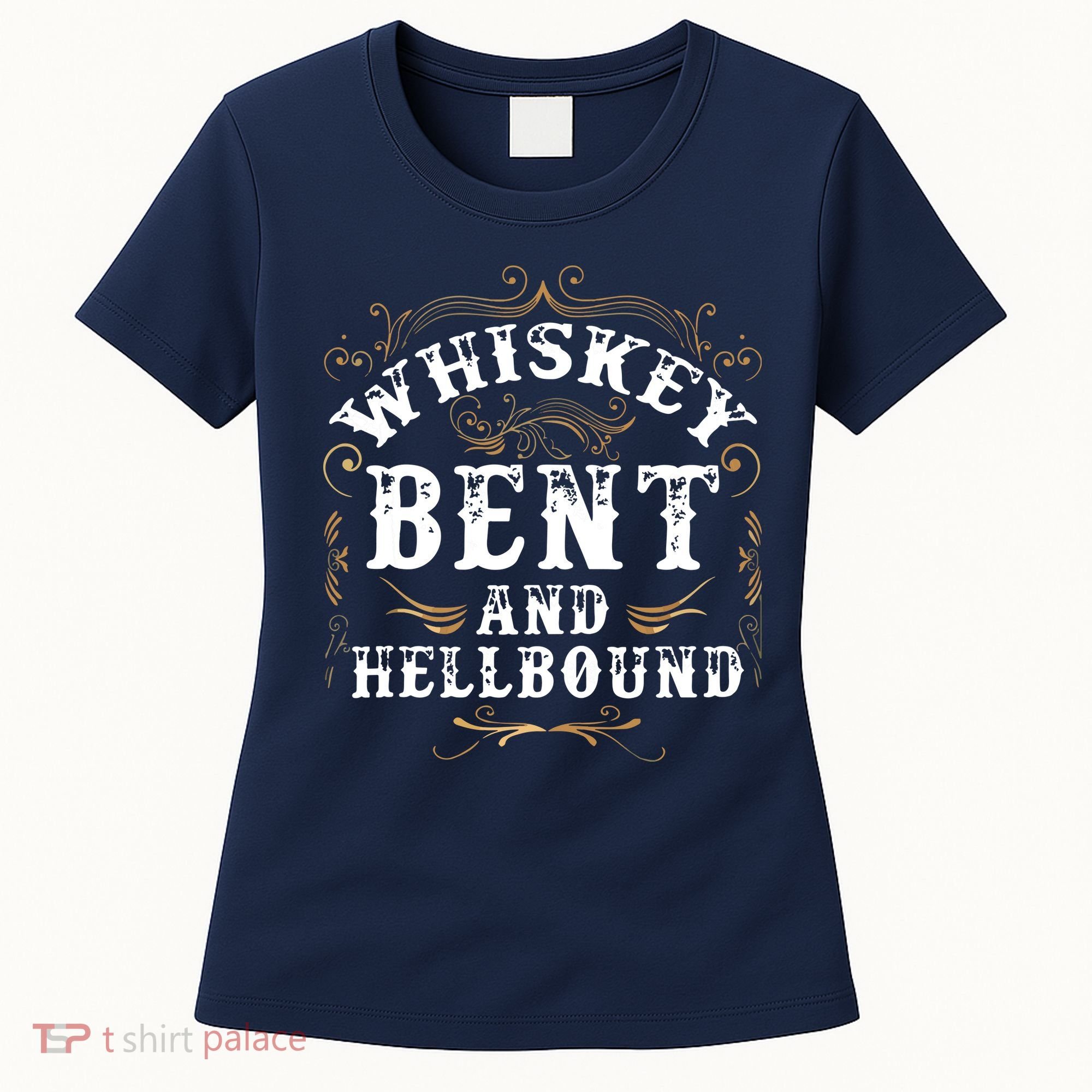 Whiskey Bent And Hellbound Shirts Funny Whiskey Bourbon Women's T-Shirt