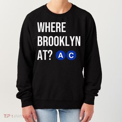 Where Brooklyn At Ac Nyc Train Women's Sweatshirt