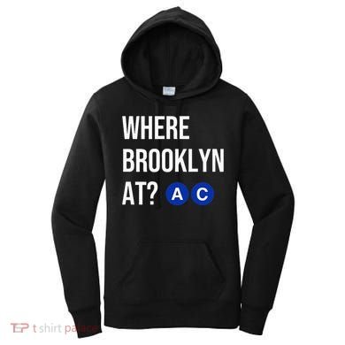 Where Brooklyn At Ac Nyc Train Women's Hoodie