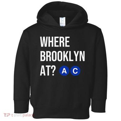 Where Brooklyn At Ac Nyc Train Toddler Hoodie