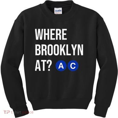Where Brooklyn At Ac Nyc Train Kids Sweatshirt