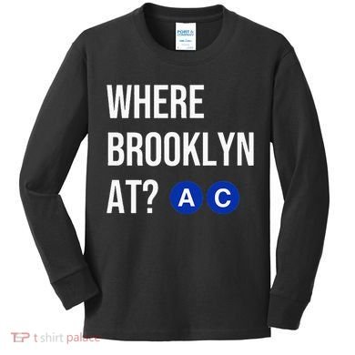Where Brooklyn At Ac Nyc Train Kids Long Sleeve Shirt