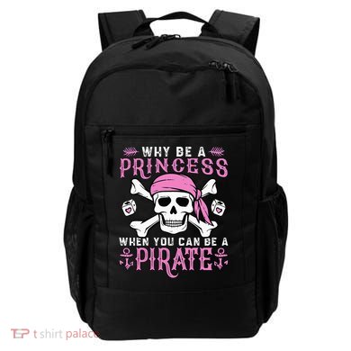 Why Be A Princess When You Can Be A Pirate Halloween Costume Backpack