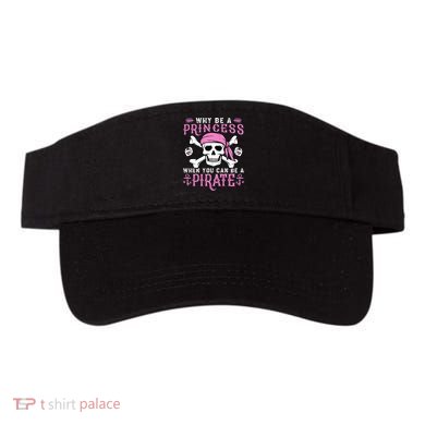 Why Be A Princess When You Can Be A Pirate Halloween Costume Visor