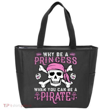 Why Be A Princess When You Can Be A Pirate Halloween Costume Tote Bag