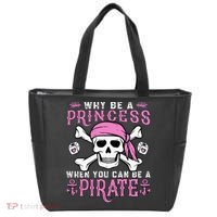 Why Be A Princess When You Can Be A Pirate Halloween Costume Tote Bag thumb 0