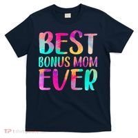 Women Best Bonus Mom Ever Colorful Mothers Day T-Shirt thumb 0