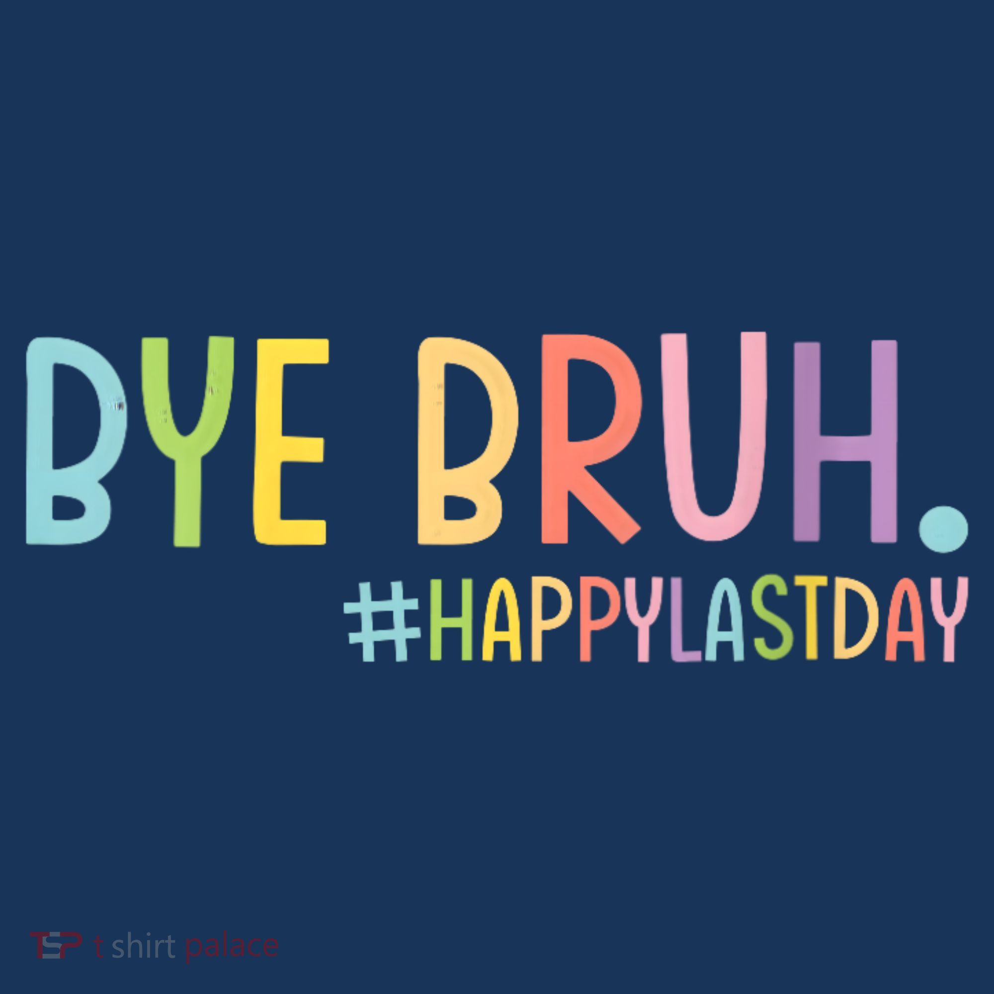 Womens Bye Bruh Teacher Happy Last Day Of School Hello Summer Funny VNeck T-Shirt
