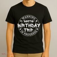 Warning Bestie Birthday Trip In Progress Matching Bd T-Shirt thumb 3