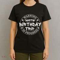 Warning Bestie Birthday Trip In Progress Matching Bd T-Shirt thumb 4