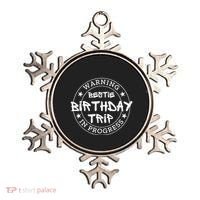 Warning Bestie Birthday Trip In Progress Matching Bd Ornament thumb 0